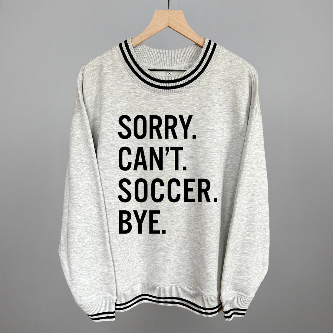 Sorry Can't Soccer Bye